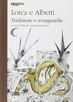 lorca e alberti tradizione e avanguardia