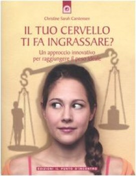tuo cervello ti fa ingrassare?