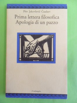 prima lettera filosofica. apologia di un pazzo