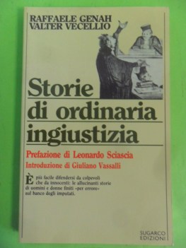 storie di ordinaria ingiustizia. prefazione leonardo sciascia