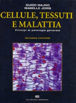 cellule tessuti e malattia principi di patologia generale