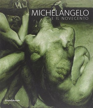 michelangelo e il novecento