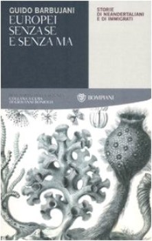 europei senza se e senza ma. storie di neandertaliani e di immigrati