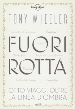 fuori rotta otto viaggi oltre la linea d\'ombra