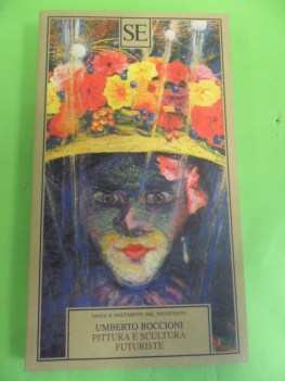 pittura e scultura futuriste. dinamismo plastico