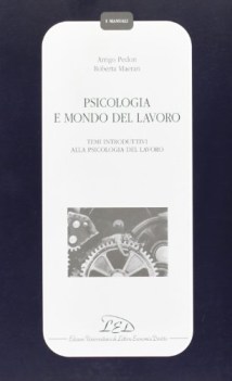 psicologia e mondo del lavoro. temi introduttivi alla psicologia del lavoro