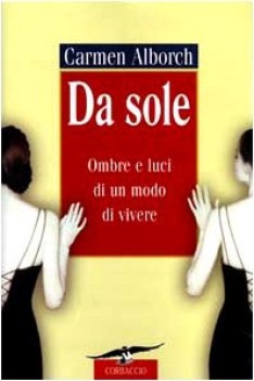 da sole ombre e luci di un modo di vivere