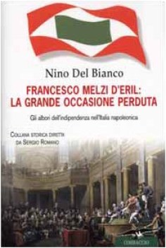 francesco melzi d\'eril la grande occasione perduta