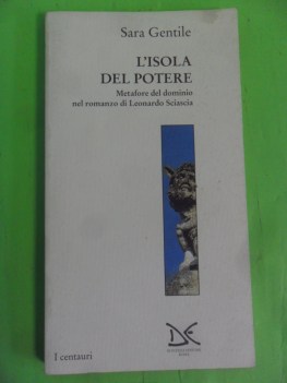 isola del potere. metafore del dominio nel romanzo di leonardo sciascia