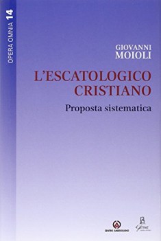 escatologico cristiano. proposta sistematica