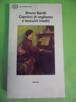 capricci di vegliardo e taccuini inediti 1901-1952