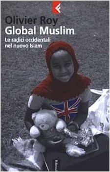 global muslim le radici occidentali nel nuovo islam