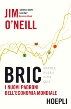 bric. nuovi padroni dell\'economia mondiale brasile russia india cina