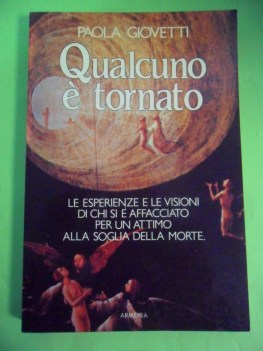qualcuno e tornato. chi si e affacciato per un attimo alle soglie della morte