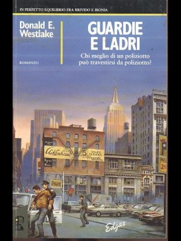 guardie e ladri chi meglio di un poliziotto pu travestirsi da poliziotto?