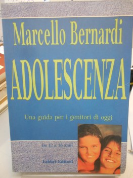 adolescenza una guida per i genitori d oggi da 12 a 18 anni