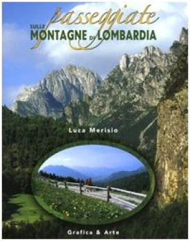 sulle passeggiate montagne di lombardia