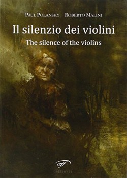 silenzio dei violini the silence of the violins