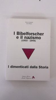 bibelforscher e il nazismo (1933 - 1945) i dimenticati dalla storia