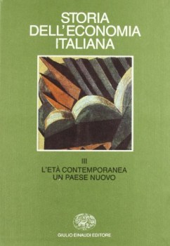 storia dell\'economia italiana III l\'et contemporanea un paese nuovo