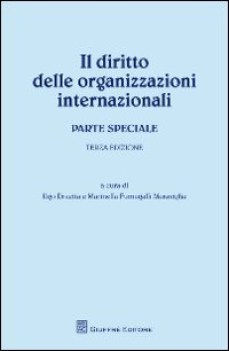 diritto delle organizzazioni internazionali parte speciale. 3ed.