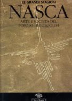 nasca:arte e societa del popolo dei geoglifi