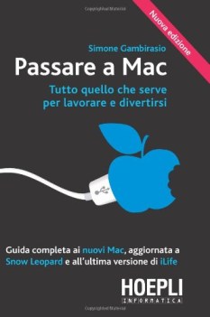 passare a mac. guida nuovi mac aggiornata snow leopard e ultima versione ilife