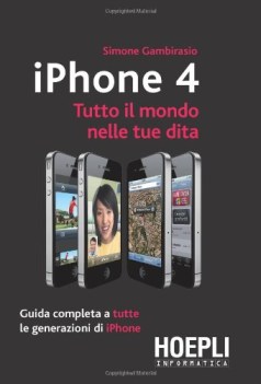 iphone 4 tutto il mondo nelle tue dita