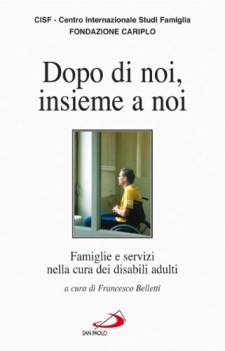 dopo di noi, inseme a noi