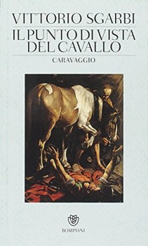 punto di vista del cavallo. caravaggio