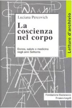 coscienza nel corpo. donne, salute e medicina negli anni settanta.