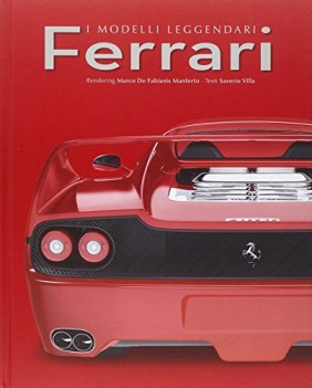 ferrari i modelli leggendari