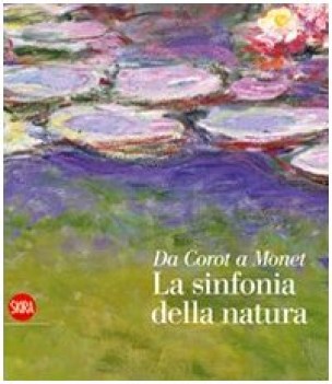 da corot a monet sinfonia della natura
