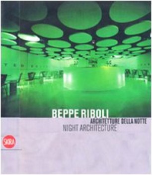 beppe riboli architetture della notte nught architecture