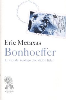 bonhoeffer. la vita del teologo che sfid hitler