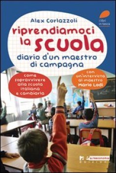 riptrendiamoci la scuola. diario di una maestra di campagna