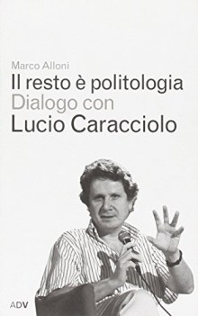 resto  politologia dialogo con lucio caracciolo