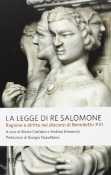 legge di re salomone. ragione e diritto nei discorsi di benedetto xvi