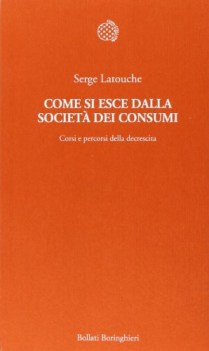 come si esce dalla societ dei consumi