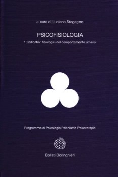 psicofisiologia 1 - indicatori fisiologici del comportamento umano