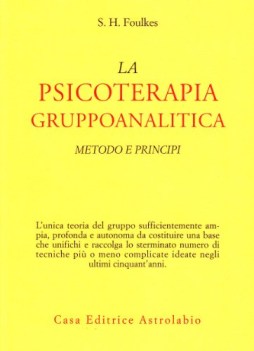 psicoterapia gruppoanalitica. Metodi e principi