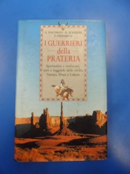 guerrieri della prateria tradizioni miti leggende navajo hopi lakota