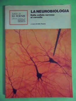neurobiologia - dalla cellula nervosa al cervello