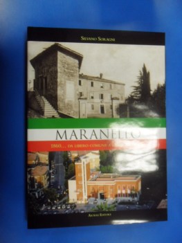 MARANELLO 1860 DA LIBERO COMUNE A LABORIOSA CITTA
