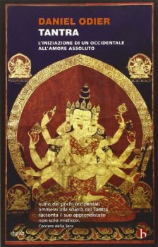 tantra, l\'iniziazione di un occidentale all\'amore assoluto