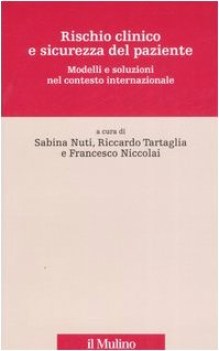 rischio clinico e sicurezza del paziente modelli e soluz. nel contesto internaz.