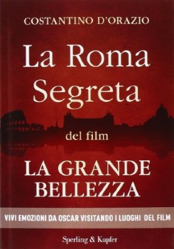 roma segreta del film la grande bellezza