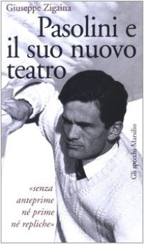 pasolini e il suo nuovo teatro
