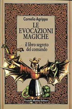 evocazioni magiche il libro segreto del comando