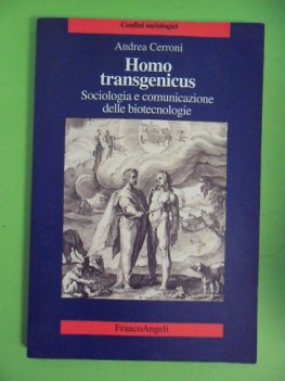 homo transgenicus. sociologia comunicazione biotecnologie